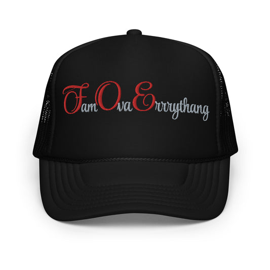 BigSmoke Soprano Clothing: Fam Ova Errrythang Trucker Hat