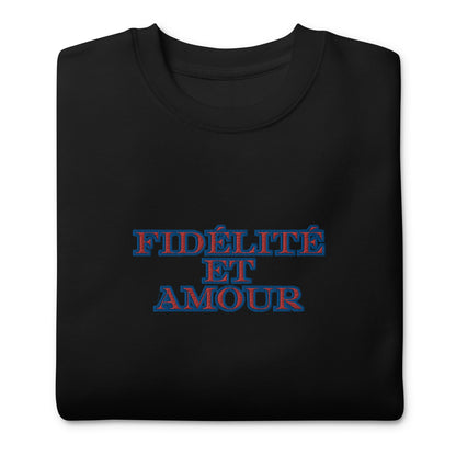 BigSmoke Soprano Clothing: BigSmoke Soprano Worldwide Collection: fidélité et amour Sweatshirt (France Edition)