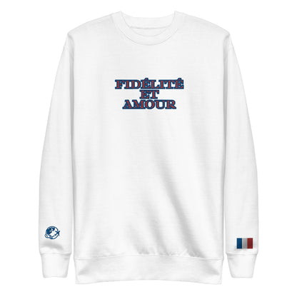 BigSmoke Soprano Clothing: BigSmoke Soprano Worldwide Collection: fidélité et amour Sweatshirt (France Edition)